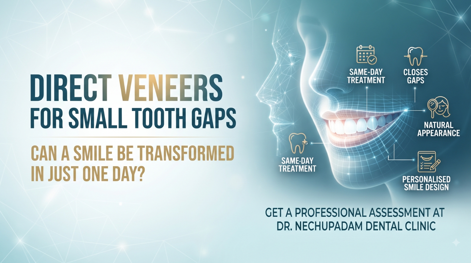 Direct Veneers for Small Tooth Gaps: Can a Smile Be Transformed in Just One Day?